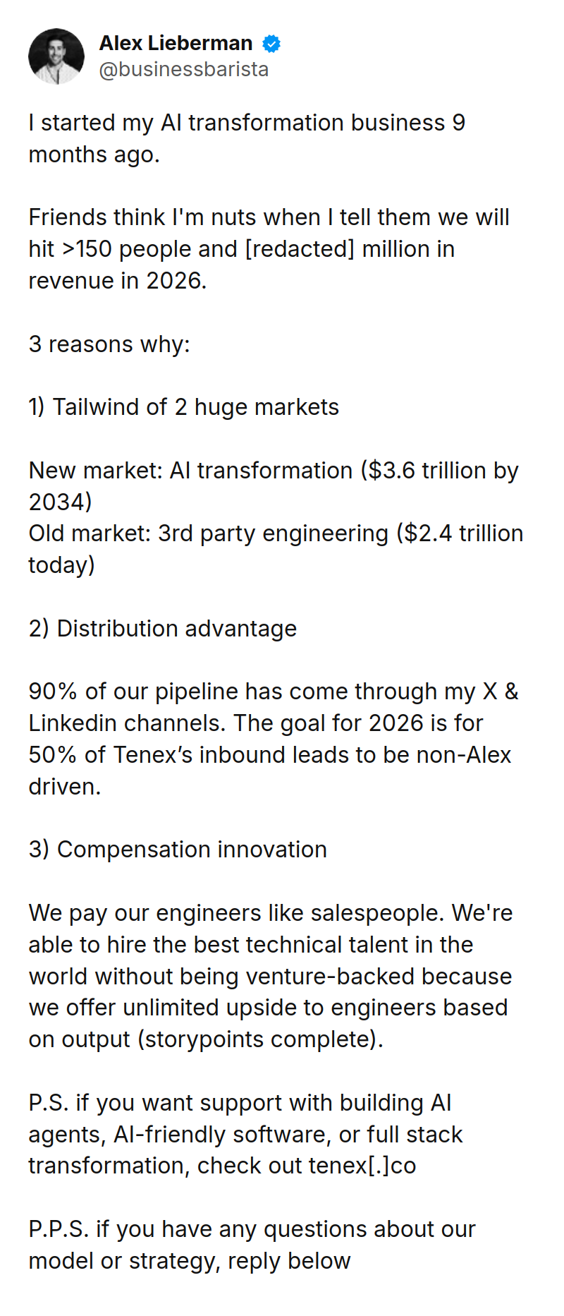 Tweet by Alex Lieberman (@businessbarista): I started my AI transformation business 9 months ago. 

Friends think I'm nuts when I tell them we will hit >150 peop