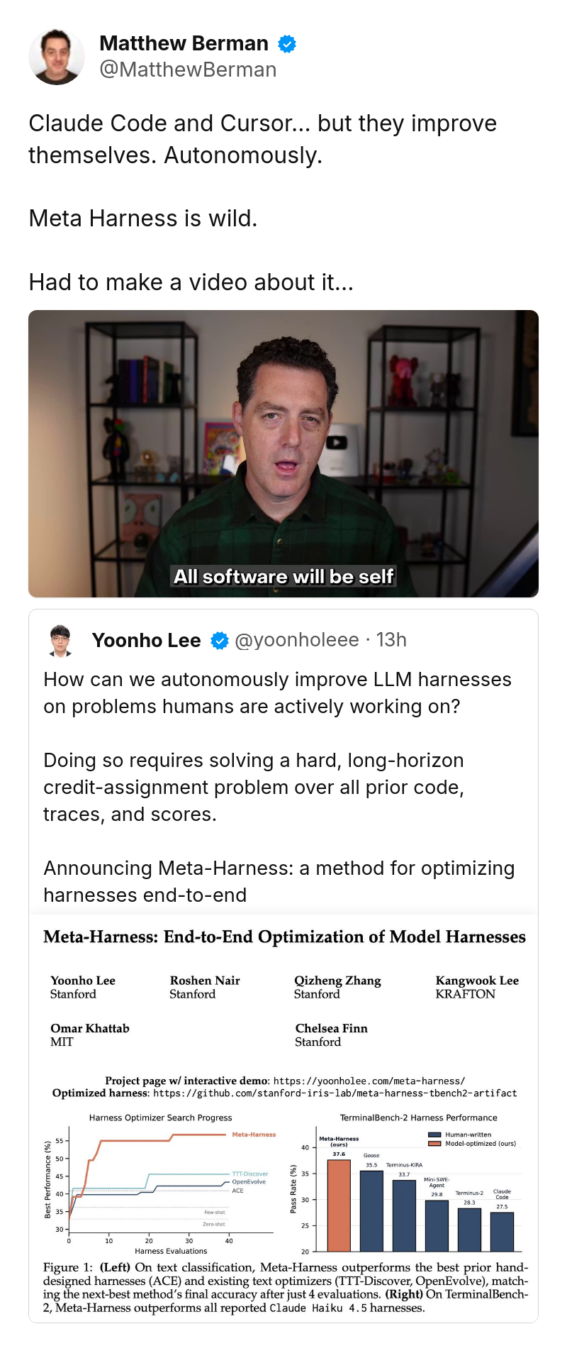 Tweet by Matthew Berman (@MatthewBerman): Claude Code and Cursor... but they improve themselves. Autonomously.

Meta Harness is wild.

Had to make a video about i